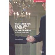 Revitalising US-Russian Security Cooperation: Practical Measures