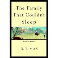 Family That Couldn't Sleep : A Medical Mystery