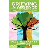 Grieving in Absence: A Story of Friendship, Loss, Grieving and God's Presence