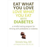 Eat What You Love, Love What You Eat With Diabetes