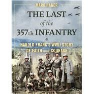 The Last of the 357th Infantry