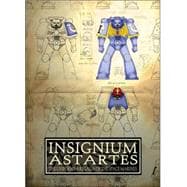 Insignium Astartes : The Uniforms and Regalia of the Space Marines