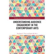 Understanding Audience Engagement in the Contemporary Arts
