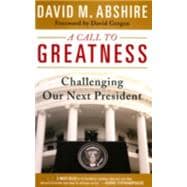 A Call to Greatness Challenging our Next President