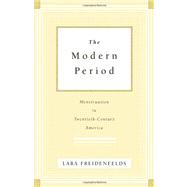 The Modern Period: Menstruation in Twentieth-century America
