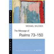 The Message of Psalms 73-150