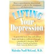 Lifting Your Depression: How a Psychiatrist Discovered Chromium's Role in the Treatment of Depression