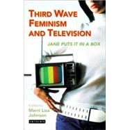 Third Wave Feminism and Television Jane Puts It in a Box