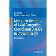 Molecular Genetics of Axial Patterning, Growth and Disease in Drosophila Eye
