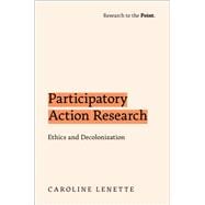 Participatory Action Research Ethics and Decolonization,9780197512456