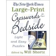 The New York Times Large-Print Crosswords for Your Bedside Light and Easy Puzzles