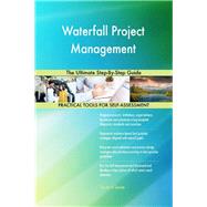 Waterfall Project Management The Ultimate Step-By-Step Guide