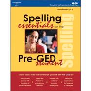 Spelling Essentials for the Pre-Ged Student