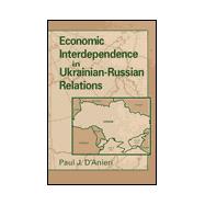 Economic Interdependence in Ukrainian-Russian Relations