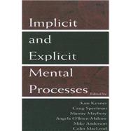 Implicit and Explicit Mental Processes