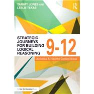 Strategic Journeys for Building Logical Reasoning, 9-12