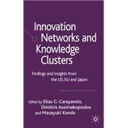 Innovation Networks and Knowledge Clusters Findings and Insights from the US, EU and Japan