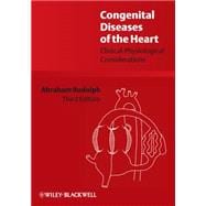 Congenital Diseases of the Heart Clinical-Physiological Considerations