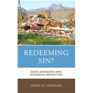 Redeeming Sin? Social Diagnostics amid Ecological Destruction