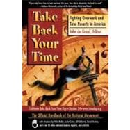 Take Back Your Time Fighting Overwork and Time Poverty in America