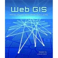 Web GIS : Principles and Applications,9781589482456