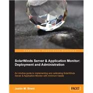 Solarwinds Server & Application Monitor: Deployment and Administration