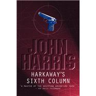 Harkaway's Sixth Column