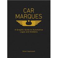 Car Marques A Graphic Guide to Automotive Logos and Emblems