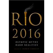 Rio 2016 Olympic Myths, Hard Realities