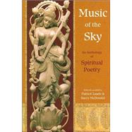 Music of the Sky An Anthology of Spiritual Poetry