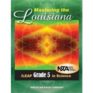 Mastering the Louisiana Ileap Grade 5 in Science