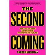The Second Coming Sex and the Next Generation's Fight Over Its Future