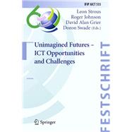 Unimagined Futures – ICT Opportunities and Challenges