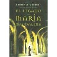 El Legado De Maria Magdalena/The Magdalene Legacy: the Jesus and Mary Bloodline Conspiracy