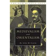 Medievalism and Orientalism Three Essays on Literature, Architecture and Cultural Identity