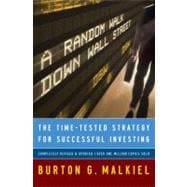 A Random Walk Down Wall Street The Time-Tested Strategy for Successful Investing