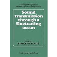 Sound Transmission Through a Fluctuating Ocean