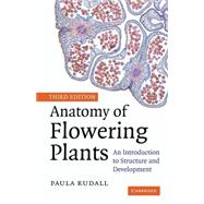 Anatomy of Flowering Plants: An Introduction to Structure and Development