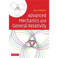 Advanced Mechanics and General Relativity