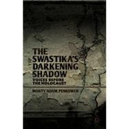 The Swastika's Darkening Shadow Voices before the Holocaust