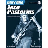 Play Like Jaco Pastorius The Ultimate Bass Lesson Book/Online Audio