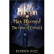 Max Blizzard and the Gem of Camelot