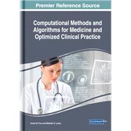 Computational Methods and Algorithms for Medicine and Optimized Clinical Practice