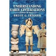 Understanding Early Civilizations: A Comparative Study