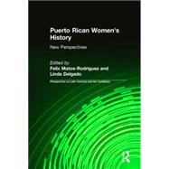 Puerto Rican Women's History: New Perspectives: New Perspectives