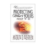Protecting What's Yours--Post 9-11,9780971072459