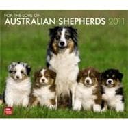For the Love of Australian Shepherds 2011 Calendar: Featuring the Writing of John Muir