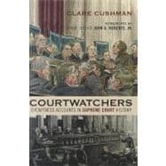 Courtwatchers Eyewitness Accounts in Supreme Court History