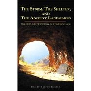 The Storm, the Shelter, and the Ancient Landmarks