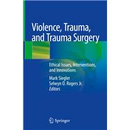 Violence, Trauma, and Trauma Surgery